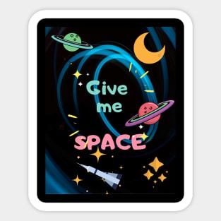 Give me space Sticker